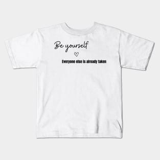 Be yourself Kids T-Shirt